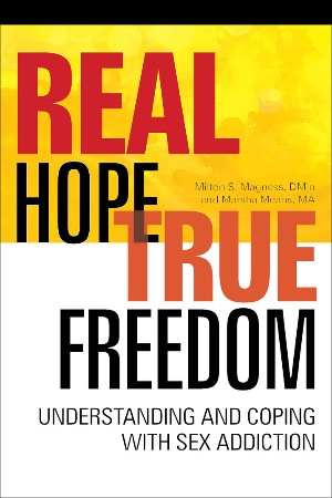 Cover: Real Hope, True Freedom: Understanding and Coping with Sex Addiction - Magness, Milton S.; Means, Marsha