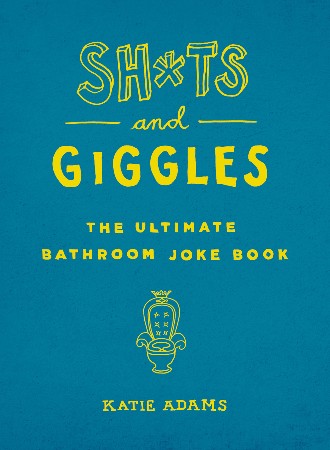 Cover: Sh*ts and Giggles - Katie Adams
