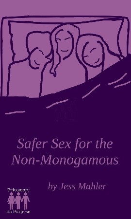 Cover: Safer Sex for the Non-Monogamous - Jess Mahler