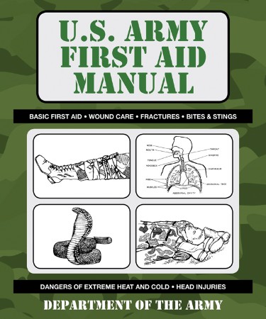 Cover: U.S. Army First Aid Manual: Official Updated 2016 TC 4-02.1 - - 8.5 x 11 inch Size - 121 Pages - - Army, U.S.