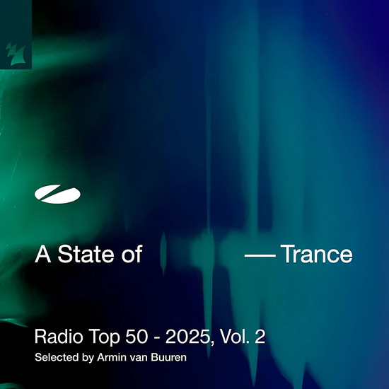 A State of Trance Radio Top 50 - 2025 Vol. 2