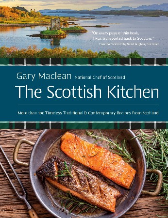 Cover: The Scottish Kitchen: More than 100 Timeless Traditional and Contemporary Recipes from Scotland - Maclean, Gary