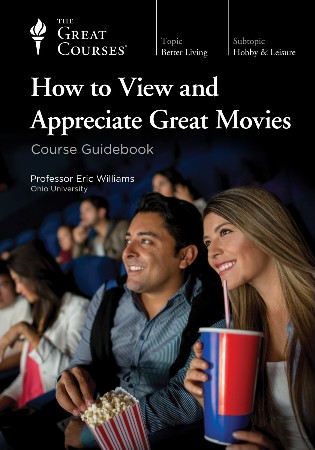 Cover: How to View and Appreciate Great Movies - Eric Williams