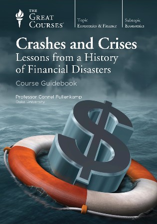 Crashes and Crises: Lessons from a History of Financial Disasters - Connel Fullenkamp