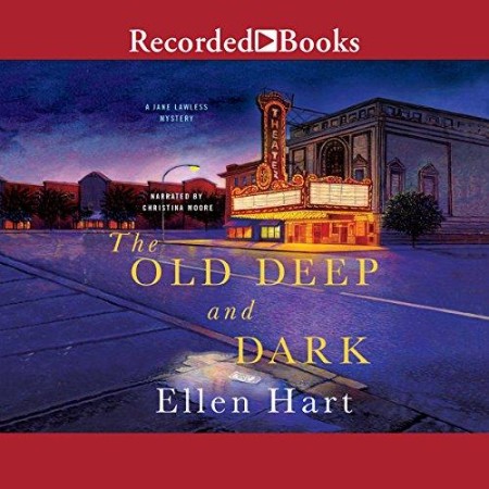 The Old Deep and Dark - Hart, Ellen