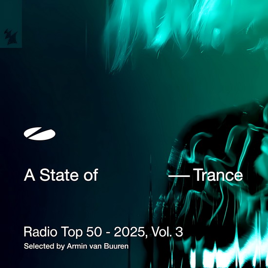 A State of Trance Radio Top 50 - 2025 Vol. 3