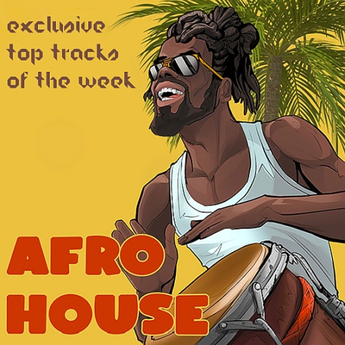 Exclusive Top 40 Afro House 2025&#127796;Tracks Of The Week