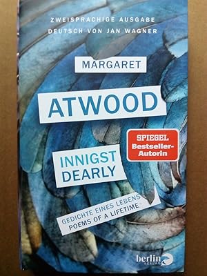 Innigst / Dearly - Gedichte eines Lebens / Poems of a Lifetime | Zweisprachige Ausgabe - Atwood, Margaret