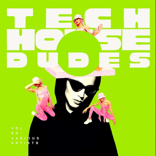 Tech House Dudes Vol. 4 (2025)
