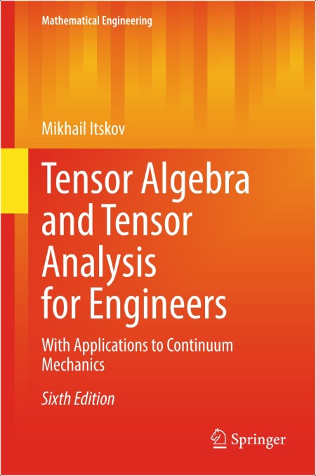 Itskov M  Tensor Algebra and Tensor Analysis for Engineers   6ed 2025