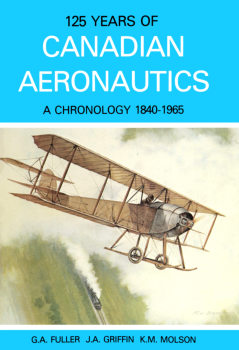 125 Years of Canadian Aeronautics: A Chronology 1840-1965