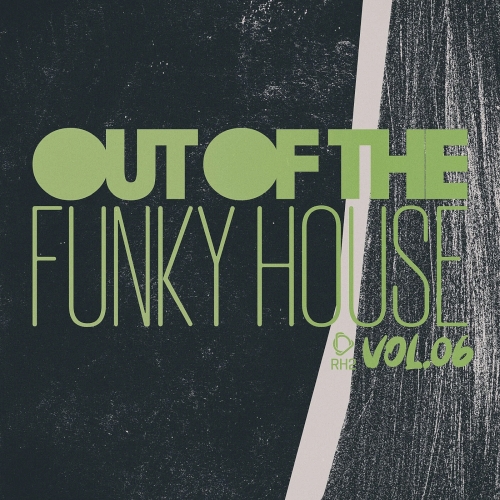 Out of the Funky House Vol. 06 (2025)