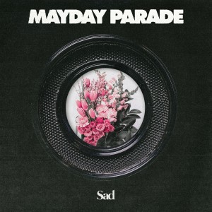 Mayday Parade - Sad (2025)