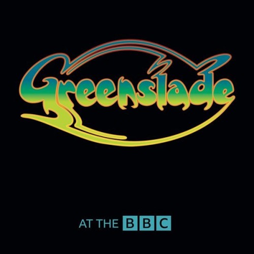 Greenslade - At The BBC (1973-74) (2024) 2CD Lossless
