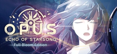 OPUS Echo of Starsong Full Bloom Edition Update v2.3.2f4