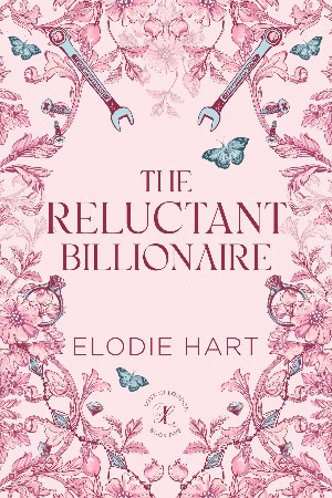 The Reluctant Billionaire - Elodie Hart