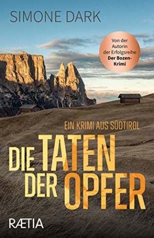 Cover: Simone Dark - Die Taten der Opfer: Ein Krimi aus S&uuml;dtirol