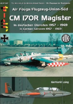Air Fouga CM 170R Magister (The Aircraft of the Modern German Armed Forces 007)