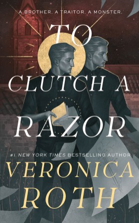 The Curse Bearer series – To Clutch a Razor – Veronica Roth