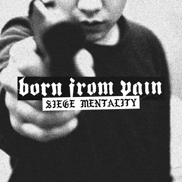 Born From Pain - SIEGE MENTALITY [Single] (2025)