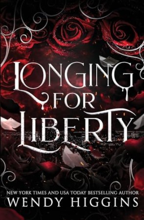 Longing for Liberty - Higgins, Wendy