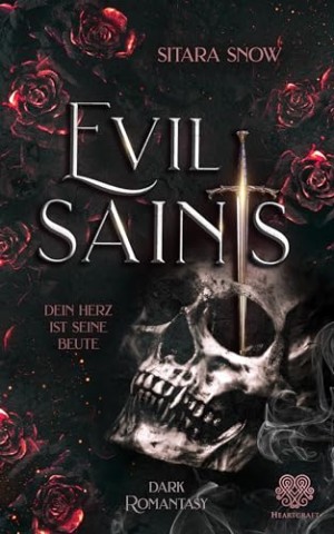 Sitara Snow - Evil Saints - Dein Herz ist seine Beute (Dark Romantasy Einzelband)