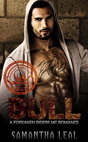 Samantha Leal - Bull: Eine Motorradclub-Liebesnovelle (Forsaken Riders Mc 6)