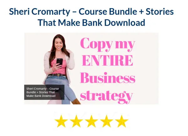 Sheri Cromarty – Course Bundle + Stories That Make Bank Download