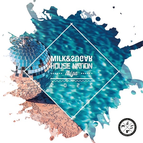 Milk & Sugar House Nation Ibiza (2025)