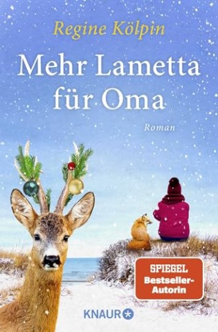 Cover: Regine K&ouml;lpin - Mehr Lametta f&uuml;r Oma: Roman