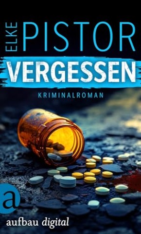Cover: Pistor, Elke - Vergessen
