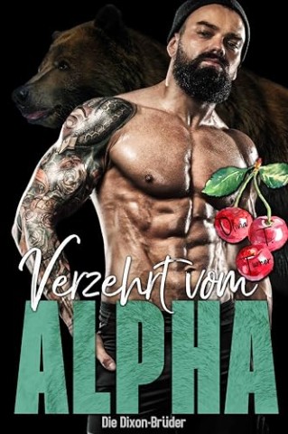 Cover: Olivia T. Turner - Verzehrt vom Alpha (Die Dixon-Br&uuml;der 2)