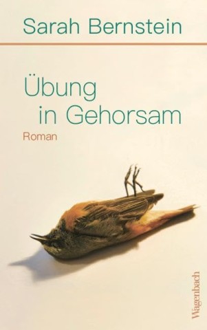 Cover: Sarah Bernstein - &Uuml;bung in Gehorsam