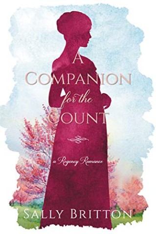 Cover: Sally Britton - Eine Gesellschafterin f&uuml;r den Grafen: Eine Regency-Romanze