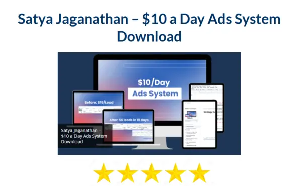 Satya Jaganathan – $10 a Day Ads System Download