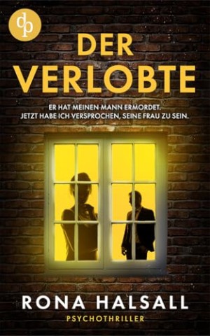 Rona Halsall - Der Verlobte _ Ein packender Psychothriller mit Spannung bis zur letzten Seite