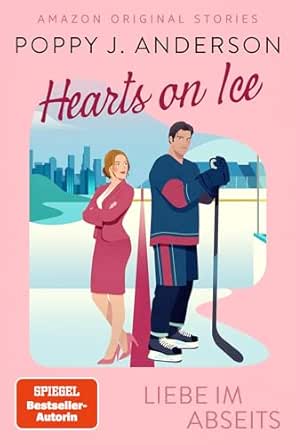 Poppy J. Anderson - Hearts on Ice - Liebe im Abseits