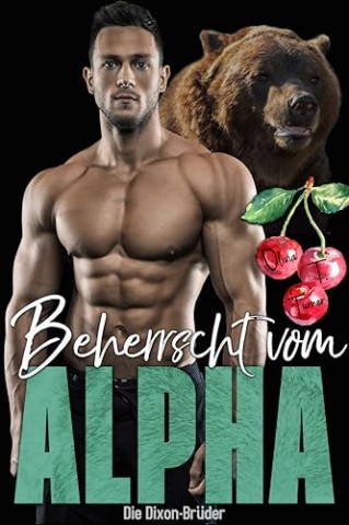 Cover: Olivia T. Turner - Beherrscht vom Alpha (Die Dixon-Br&uuml;der 3)