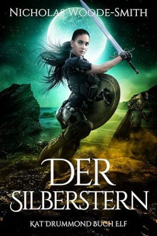 Nicholas Woode-Smith - Der Silberstern: Eine actiongeladene Urban Fantasy (Die Kat-Drummond-Serie 12)