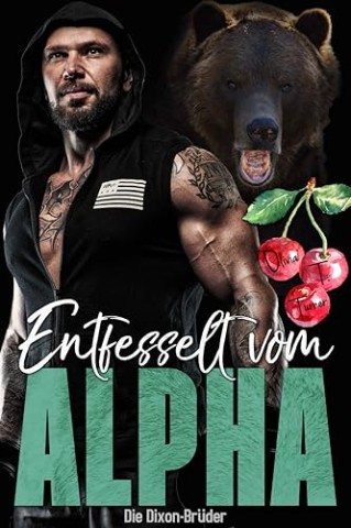 Olivia T. Turner - Entfesselt vom Alpha (Die Dixon-Br&uuml;der 4)