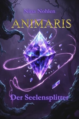 Nina Nohlen - Animaris 02 - Der Seelensplitter