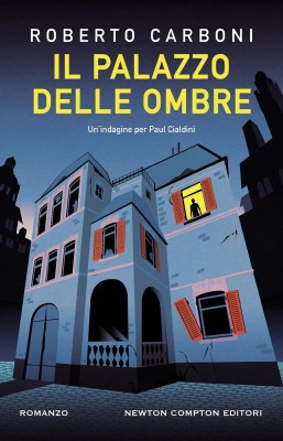 Roberto Carboni - Il palazzo delle ombre. Un'indagine per Paul Cialdini (2025)