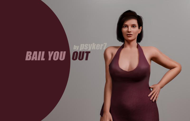 Psyker7 - BAIL YOU OUT v0.1 Porn Game