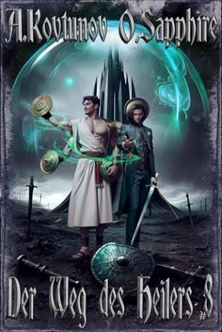 Oleg Sapphire - Der Weg des Heilers Buch 8