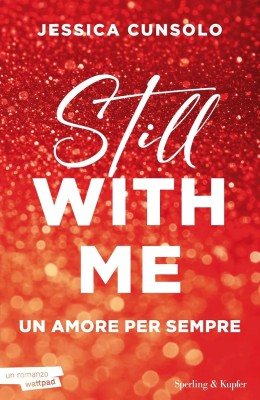 Jessica Cunsolo - Still with me. Un amore per sempre (2025)