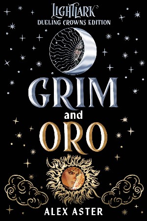Grim and Oro: Dueling Crowns Edition - Aster, Alex