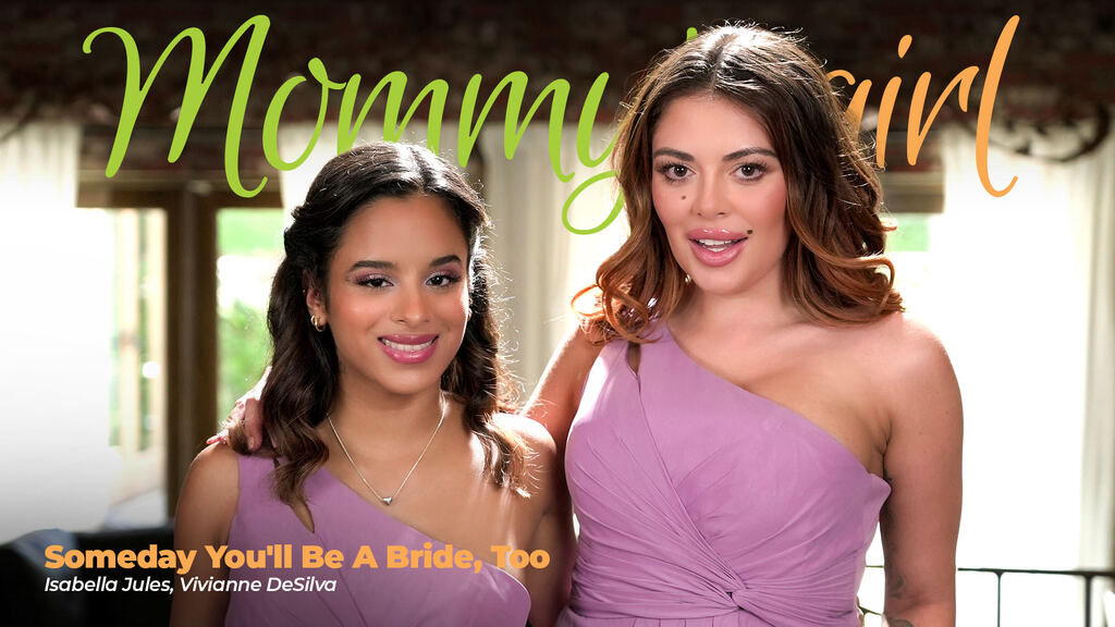 Vivianne DeSilva & Isabella Jules - Someday You ll Be A Bride, Too