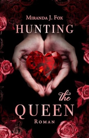 Miranda J. Fox - Hunting the Queen