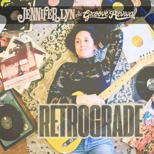 Jennifer Lyn & The Groove Revival - Retrograde (2025) Lossless
