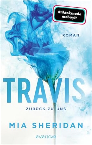 Cover: Mia Sheridan - Travis. Zur&uuml;ck zu uns